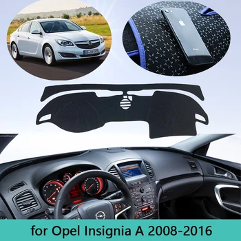 Autó Műszerfalán Az Opel Insignia 2008-as~2016 Auto csúszásmentes Nap Árnyékban Kerülje a fény Fedezze Dash Mat 2009 2010 2011 2012 2013 2012014