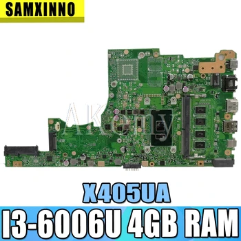 Akemy X405UA Az Asus X405U X405UN X405UR X405URR X405URP X405UQ X405UF Laotop Alaplapja X405UA Alaplap I3-6006U CPU, 4GB RAM